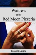 Waitress at the Red Moon Pizzeria (en Inglés)