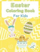 Easter Coloring Book For Kids: Spring Creative Book for Children With Fun Designs of Easter Eggs, Bunnies, Chicks and more (en Inglés)