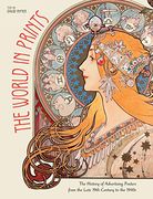 The World in Prints: The History of Advertising Posters From the Late 19Th Century to the 1940S (en Inglés)