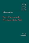 Schopenhauer: Prize Essay on the Freedom of the Will Paperback (Cambridge Texts in the History of Philosophy) 