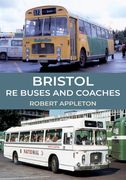 Bristol Re Buses and Coaches (en Inglés)