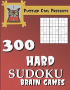 Puzzled Owl Presents 300 Hard Sudoku Brain Games Sudoku Puzzle Books for Adults, Kids and Seniors (en Inglés)
