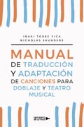 Manual de Traduccion y Adaptacion de Canciones Para Doblaje y Teatro Musical
