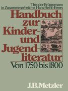 Handbuch Zur Kinder- Und Jugendliteratur. Von 1750 Bis 1800 (en Alemán)