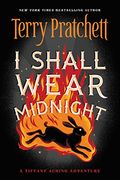 I Shall Wear Midnight (Tiffany Aching) 