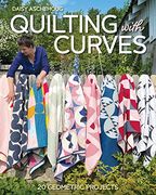Quilting With Curves: 20 Geometric Projects (en Inglés)