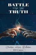 Battle for the Truth: Creation Versus Evolution (en Inglés)