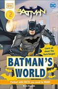 Dc Batman'S World Reader Level 2: Meet the Dark Knight (dk Readers Level 2) 