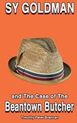 Sy Goldman and the Case of the Beantown Butcher (en Inglés)