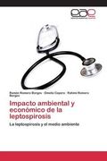 Impacto ambiental y económico de la leptospirosis (Spanish Edition)