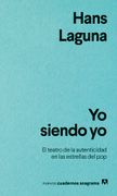 Yo siendo yo. El teatro de la autenticidad en las estrellas del pop