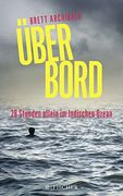 Über Bord - 28 Stunden Allein im Indischen Ozean (en Alemán)