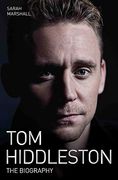 Tom Hiddleston: The Biography (en Inglés)