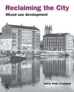 Reclaiming the City: Mixed Use Development (en Inglés)