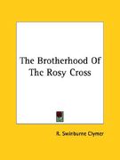 the brotherhood of the rosy cross (en Inglés)