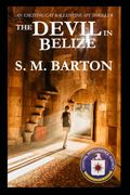 The Devil in Belize: A Cat Ballentine Spy Thriller (en Inglés)