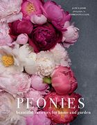 Peonies: Beautiful Varieties for Home & Garden (en Inglés)