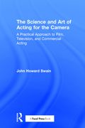 The Science and Art of Acting for the Camera: A Practical Approach to Film, Television, and Commercial Acting (en Inglés)