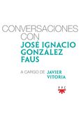 Conversaciones con José Ignacio González Faus a Cargo de Javier Vitoria (in Spanish)