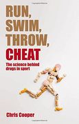 Run, Swim, Throw, Cheat: The science behind drugs in sport (en Inglés)