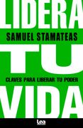 Lidera Tu Vida: Claves Para Liberar Tu Poder