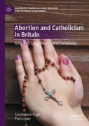 Abortion and Catholicism in Britain. Attitudes, Lived Religion and Complexity