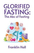 Glorified Fasting