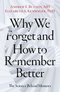 Why we Forget and how to Remember Better: The Science Behind Memory (en Inglés)