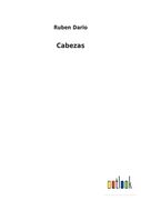 Cabezas de Ruben Dario(Outlook Verlag) (in Spanish)