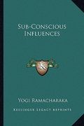 sub-conscious influences
