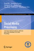 Social Media Processing: 11th Chinese National Conference, SMP 2023, Anhui, China, November 23-26, 2023, Proceedings (en Inglés)