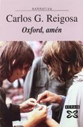 Oxford, amén (Edición Literaria - Narrativa) - Carlos G. Reigosa - Xerais