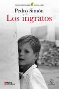 Los Ingratos: Premio Primavera de Novela 2021 (Espasa Narrativa)