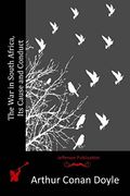 The war in South Africa, its Cause and Conduct (en Inglés)