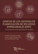 Génesis de los Sistemas de Planificación de Recursos Empresariales (Erp): Su Evolución a los Servicios en la Nube