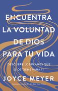 Encuentra la voluntad de Dios para tu vida: Descubre los planes que Dios tiene para ti / Finding God's Will for Your Life
