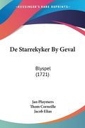 De Starrekyker By Geval: Blyspel (1721)