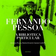 A Biblioteca Particular de Fernando Pessoa (in Portuguese)