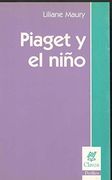 Piaget y El Ni~no (Coleccion Claves, Dirigida Por Hugo Vezzetti)