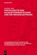 Fortschritte Der Halbleitermeßtechnik Und Die Mikroelektronik: [Vortrag VOR Der Klasse Physik Am 13. April 1989] (en Alemán)