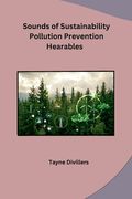 Sounds of Sustainability Pollution Prevention Hearables (en Inglés)