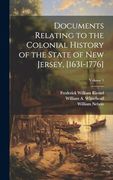 Documents Relating to the Colonial History of the State of new Jersey, [1631-1776]; Volume 1 (en Inglés)