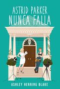 Astrid Parker Nunca Falla (in Spanish)