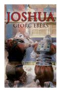 Joshua: Historical Novel - A Story of Biblical Times (en Inglés)