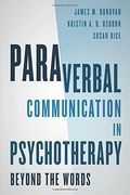 Paraverbal Communication in Psychotherapy: Beyond the Words