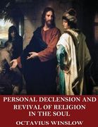 Personal Declension and Revival of Religion in the Soul (en Inglés)