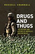 Drugs and Thugs: The History and Future of America'S war on Drugs (en Inglés)
