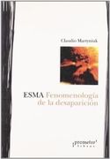 Esma; Fenomenologia de la Desaparicion. 2da Edicion