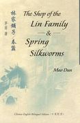 The Shop of the Lin Family & Spring Silkworms (en Inglés)