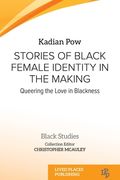 Stories of Black Female Identity in the Making: Queering the Love in Blackness (en Inglés)